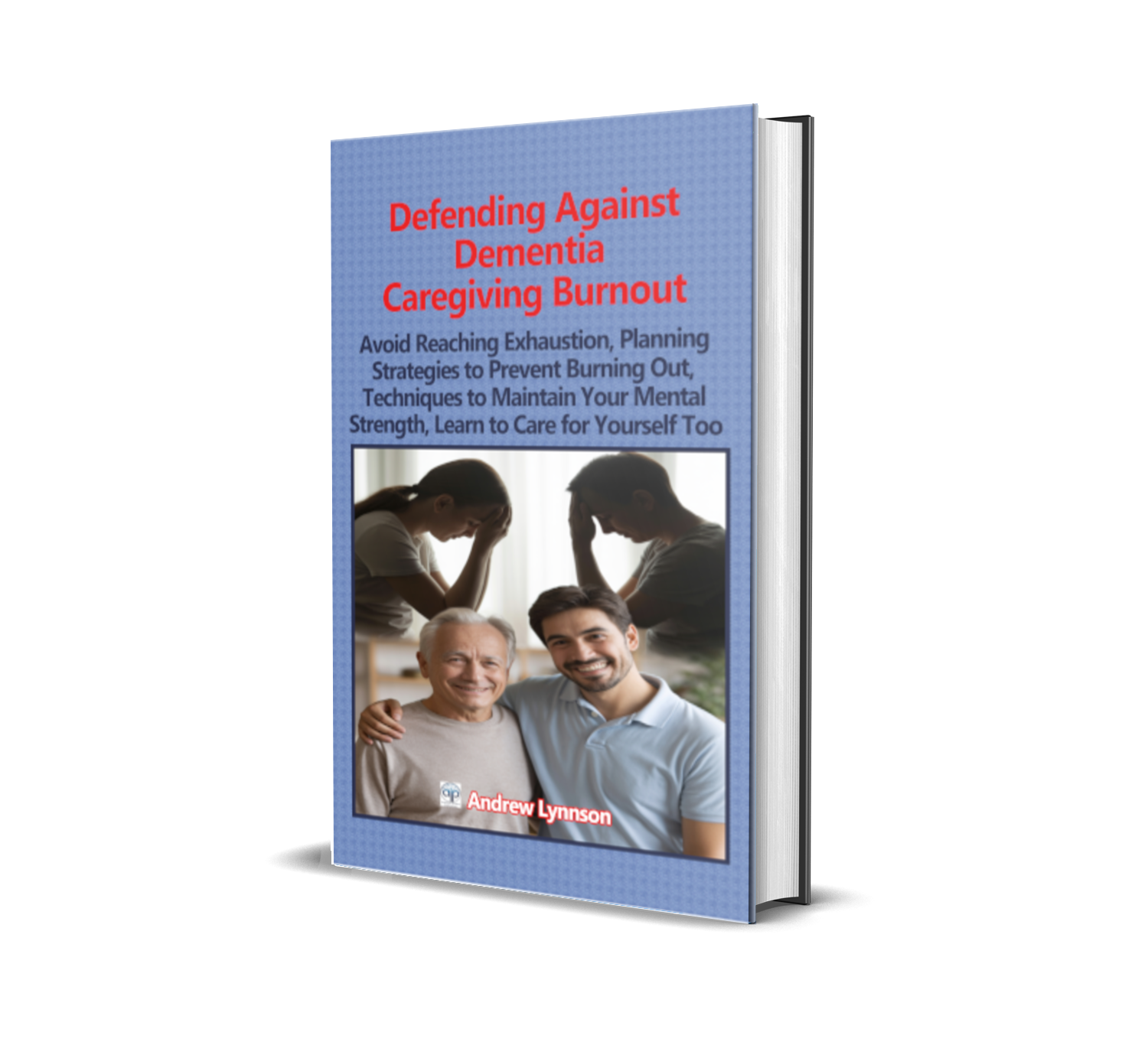 Defending Against Dementia Caregiving Burnout Hard Cover