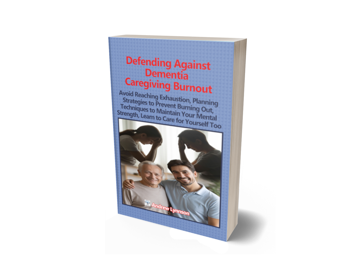 Defending Against Dementia Caregiving Burnout Paperback